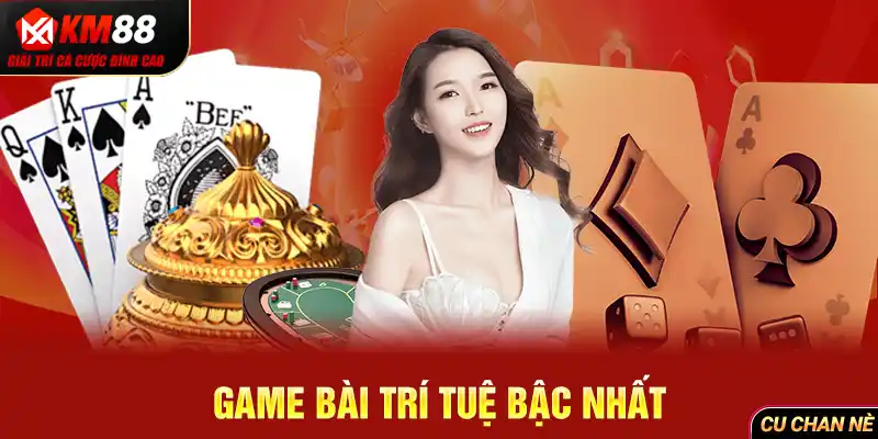 Game bài trí tuệ bậc nhất