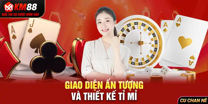 Giao diện ấn tượng và thiết kế tỉ mỉ