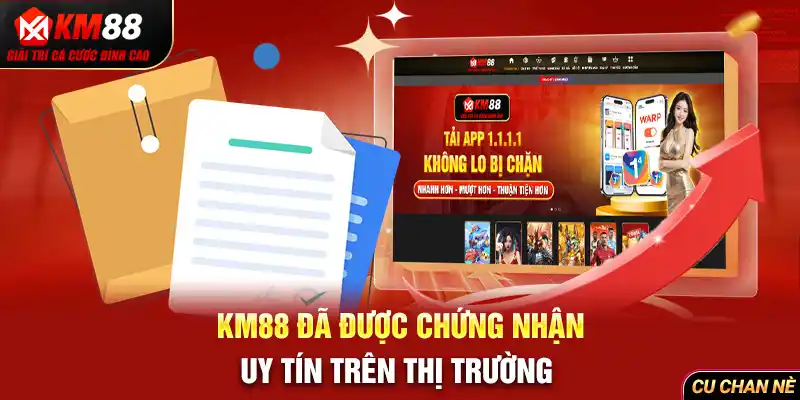 KM88 đã được chứng nhận uy tín trên thị trường