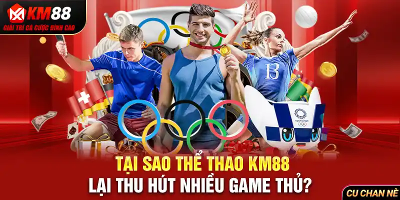 Tại sao thể thao KM88 lại thu hút nhiều game thủ?