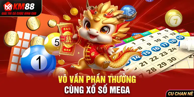 Vô vần phần thưởng cùng xổ số Mega